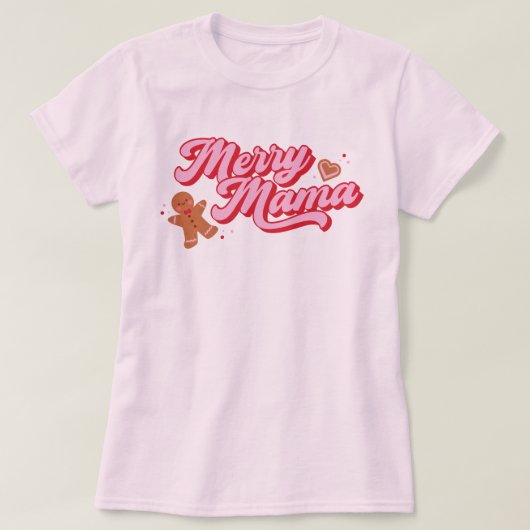 Schattigee Gingerbread Cookie Merry Mama Holiday T-shirt (Design voorkant)