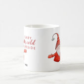 Schattigee Gnome Baby Het is koud Buiten Kerstmis Koffiemok (Center)