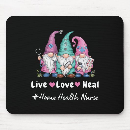 Schattigee Gnome Live Love Heal Home Health Nurse  Muismat (Voorkant)
