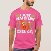 Schattigee grappige Fox Lover Quote Ik hou gewoon  T-shirt (Voorkant)