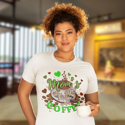 Schattigee Groene Moederdag Wordt Beter Met Koffie Tri-Blend Shirt