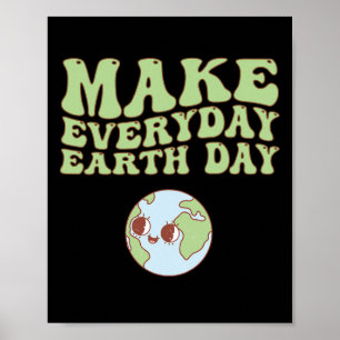 Schattigee Groovy Make Everyday Earth Day Clroom T Poster