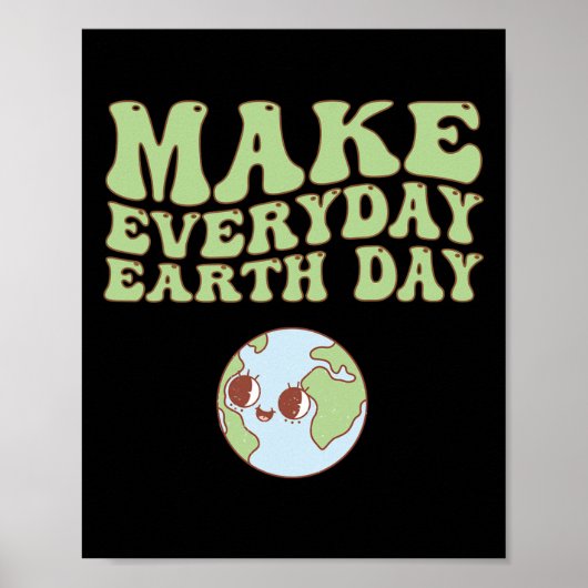 Schattigee Groovy Make Everyday Earth Day Clroom T Poster (Voorkant)