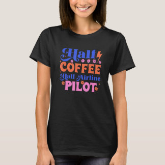 Schattigee HALVE KOFFIE, HALVE VLIEGTUIGPILOOT T-shirt