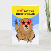 Schattigee Happy Groundhog Day Don't Go Throwin' S Kaart (Voorkant)