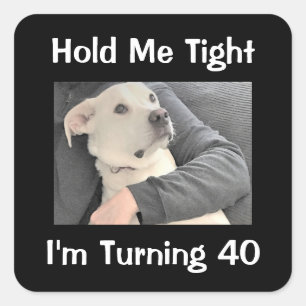 Schattigee Hond Bang Om 40 Grappige Verjaardag Te Vierkante Sticker
