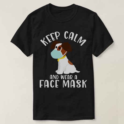 Schattigee hond met gezichtsmasker Blijf kalm en D T-shirt (Design voorkant)