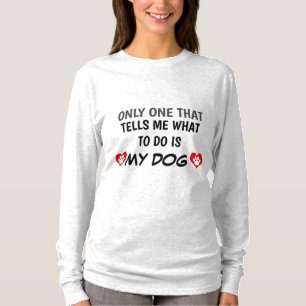 Schattigee hondentekst gezegde T-shirt
