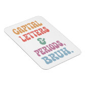 Schattigee hoofdletters en periodes Bruh Magneet (Rechterzijde)