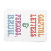 Schattigee hoofdletters en periodes Bruh Magneet (Horizontaal)