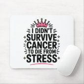 Schattigee kanker Ik overleefde geen kanker om te  Muismat (Met muis)