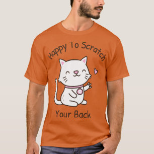 Schattigee kat met klauwen blij om je rug te krabb t-shirt