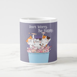 Schattigee katten, maak je geen zorgen, wees blij  grote koffiekop