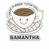 Schattigee Kawaii hebben een brouwende dagnaam Sticker (Voorkant)