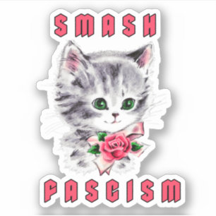 Schattigee kitten - Smash Fascism Sticker