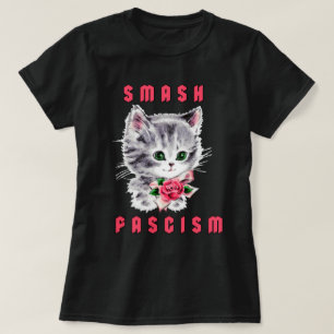 Schattigee kitten - Smash Fascism T-shirt