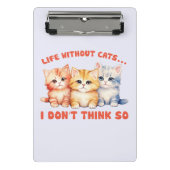 Schattigee kleurrijke Kittens - leven zonder katte Mini Klembord (Voorkant)