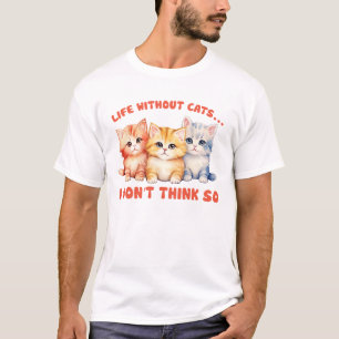 Schattigee kleurrijke Kittens - leven zonder katte T-shirt