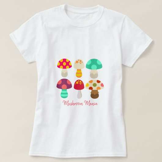 Schattigee kleurrijke paddenstoelen citaat T-Shirt (Design voorkant)