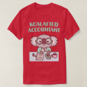 Schattigee Koala Koalafied Accountant Pun T-shirt (Design voorkant)