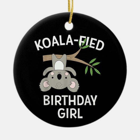 Schattigee Koala Verjaardag Meisje Grappig Pun Gif Keramisch Ornament (Voorkant)