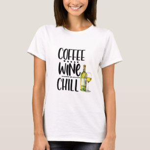 Schattigee Koffiewijn Chill Funny Tshirt, Wijn shi T-shirt