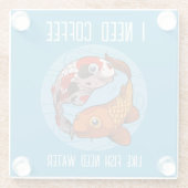 Schattigee koikarper Ik heb koffie nodig zoals vis Glazen Onderzetter (Achterkant)