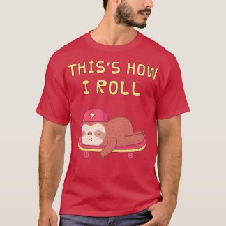 Schattigee luiaard op skateboard Dit is hoe ik rol T-shirt