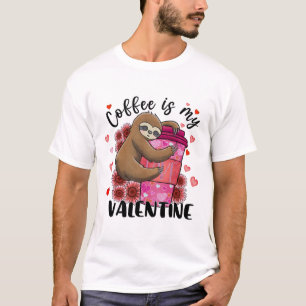 Schattigee luiaardkoffie is mijn Valentijn luiaard T-shirt