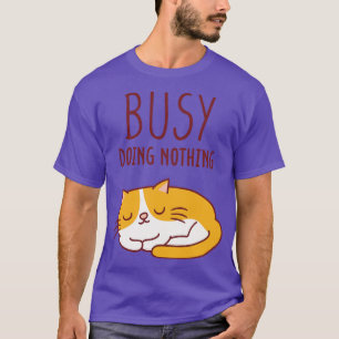 Schattigee luie kat bezig met niets doen t-shirt