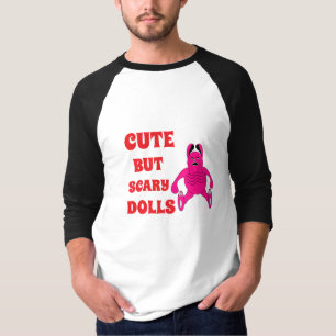 Schattigee maar angstaanjagende poppen t-shirt