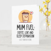 Schattigee Mum Fuel Coffee Lover Grappige Moederda Kaart (Gele Bloem)