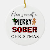 Schattigee nuchterheid XMAS Gift, Sober Christmas Keramisch Ornament (Voorkant)