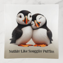 Schattigee Nuthin' Like Snugglin' Puffins
