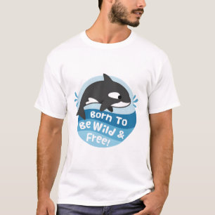 Schattigee orka geboren als wild en vrij t-shirt