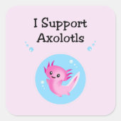 Schattigee Paarse Ik steun lichtkleur Axolotls Vierkante Sticker (Voorkant)