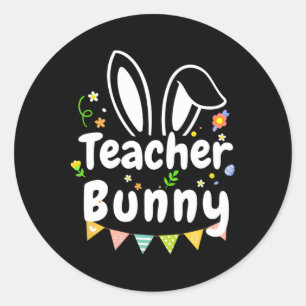 Schattigee Paasdag Quote Teacher Bunny Cool Paasda Ronde Sticker