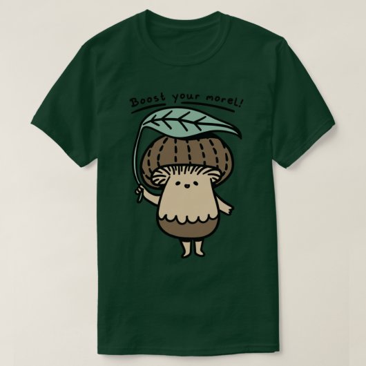 Schattigee paddenstoel boost je morel schimmel t-shirt (Design voorkant)