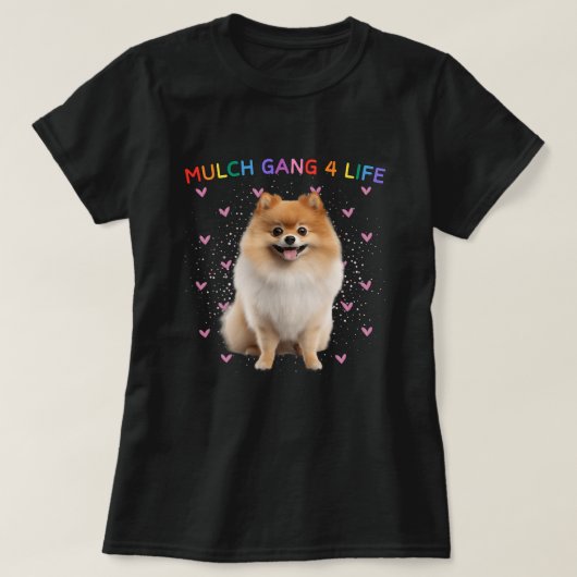 Schattigee Pommerse Mulch Gang 4 Life Funny Puppy T-shirt (Design voorkant)