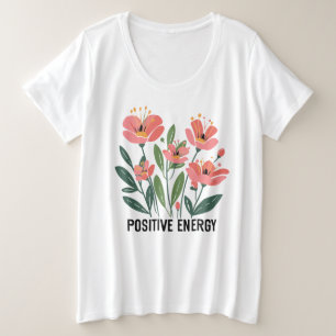 Schattigee positieve energie inspirerend woordkuns grote maat t-shirt