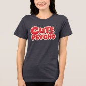Schattigee psycho-gedurfde typografie Tri-Blend shirt (Voorkant)