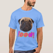 Schattigee Pug bedelen voor voedsel T-shirt (Voorkant)