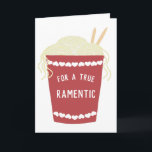 Schattigee Ramen Noodles "Ramentic" Valentijnsdag Kaart<br><div class="desc">Zeg gelukkige Valentijnsdag tegen je favoriete ramen noedels fan met dit schattige wenskaart. Het beschikt over een kopje ramen noedels in rood op de voorkant met het grappige spel op woorden bericht: VOOR EEN ECHTE RAMENTIC. En leest: GELUKKIGE VALENTIJNSDAG aan de binnenkant van een rode hartvorm.</div>