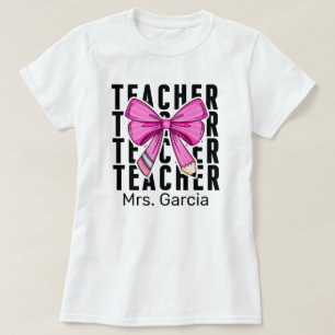 Schattigee Roze Coquette Pencil Custom Teacher Nam T-shirt