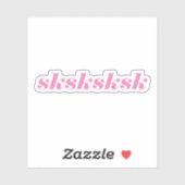 Schattigee Roze sksksksksk Sticker (Vel)