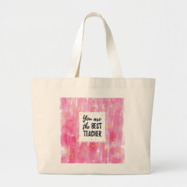 Schattigee Roze Waterverf Beste Leraar Waardering Grote Tote Bag