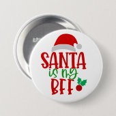 Schattigee Santa Beste Vriend Voor altijd Grappig  Ronde Button 7,6 Cm (Voorkant /achterkant)