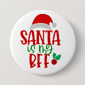 Schattigee Santa Beste Vriend Voor altijd Grappig  Ronde Button 7,6 Cm (Voorkant)