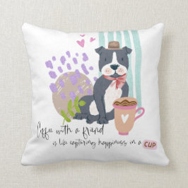 Schattigee Staffy Dog Friend Koffie Quote Geluk Kussen