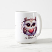 Schattigee uil die je nodig hebt is liefde Mok Cup (Voorkant rechts)